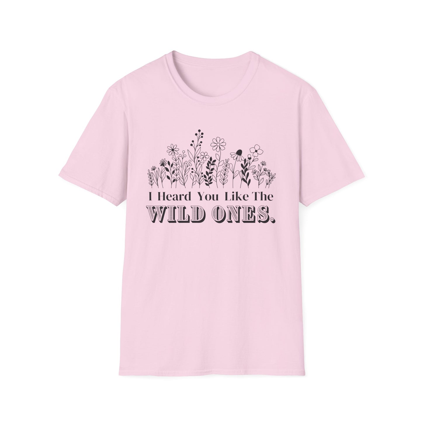 “I Heard You Like The Wild Ones.” Graphic T-shirts