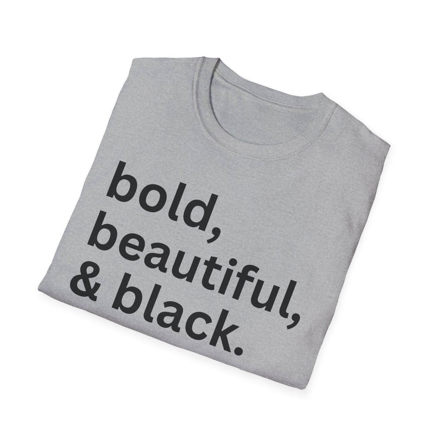 “Bold, Beautiful, and Black.” Graphic T-shirts