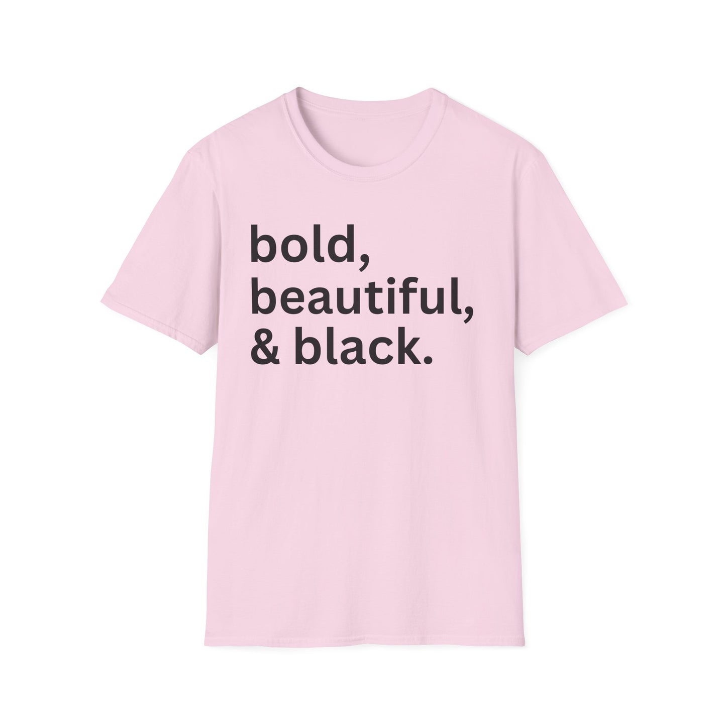 “Bold, Beautiful, and Black.” Graphic T-shirts